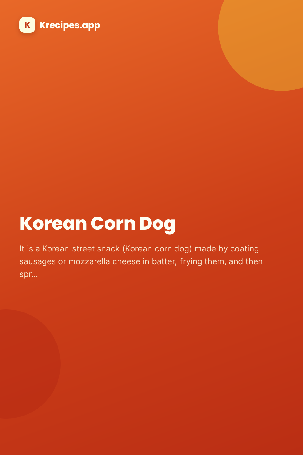 Korean Corn Dog — Korean Food Recipes